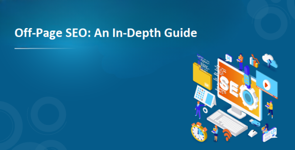 Off-Page SEO: An In-Depth Guide
